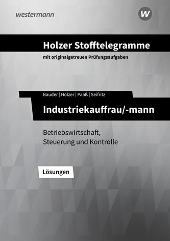 Holzer Stofftelegramme - Industriekauffrau/-mann. Lösungen. Baden-Württemberg