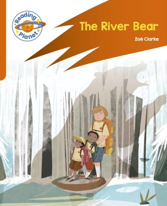 Reading Planet: Rocket Phonics - Target Practice - The River Bear - Orange