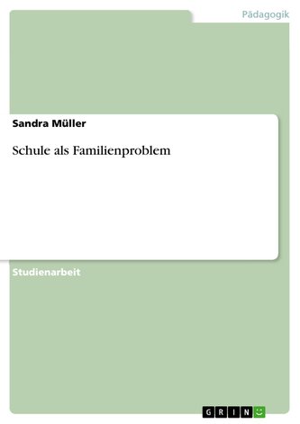 Schule als Familienproblem