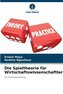 Die Spieltheorie für Wirtschaftswissenschaftler
