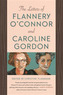 The Letters of Flannery O'Connor and Caroline Gordon