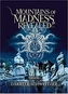 Mountains of Madness Revealed