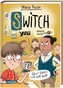 SWITCH YOU. Völlig übergeschnAPPt!  2: Lehrer haben's auch nicht leicht