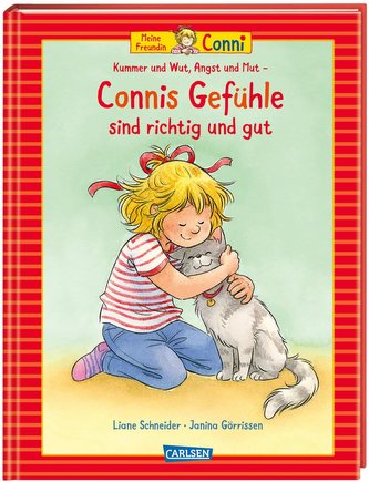 Conni-Bilderbücher: Meine Freundin Conni: Kummer und Wut, Angst und Mut - Connis Gefühle sind richtig und gut