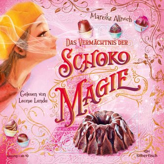 Das Vermächtnis der Schokomagie (Schokomagie 2)