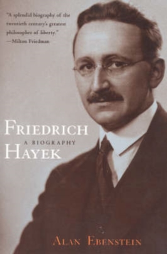 Friedrich Hayek: a Biography