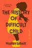 The History of a Difficult Child
