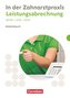 Zahnmedizinische Fachangestellte. Leistungsabrechnung - Arbeitsbuch mit Lösungen