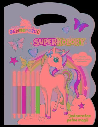 Jednorożce pełne magii. Moje Jednorożce. Superkolory
