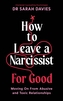 How to Leave a Narcissist ... For Good