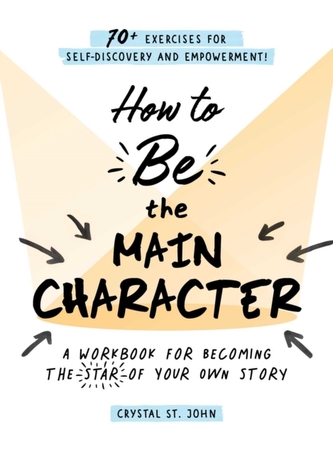 How to Be the Main Character