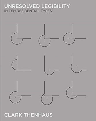 Unresolved Legibility In Ten Residential Types