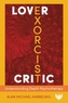 Lover, Exorcist, Critic