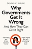 Why Governments Get It Wrong