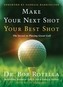 Make Your Next Shot Your Best Shot