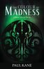 The Colour of Madness