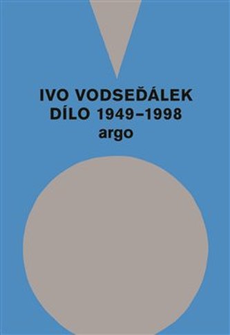 Ivo Vodseďálek: Dílo 1949 - 1998