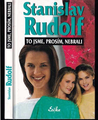 To jsme, prosím, nebrali