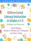 Differentiated Literacy Instruction in Grades 4 and 5