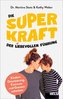 Die Superkraft der liebevollen Führung