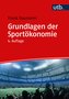 Grundlagen der Sportökonomie