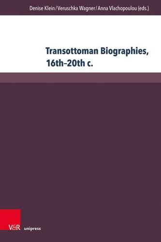Transottoman Biographies, 16th-20th c.
