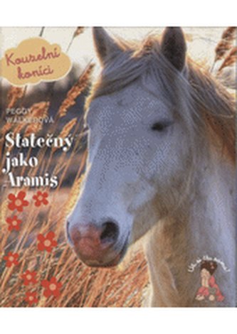 Kouzelní koníci 3. - Statečný jako Aramis