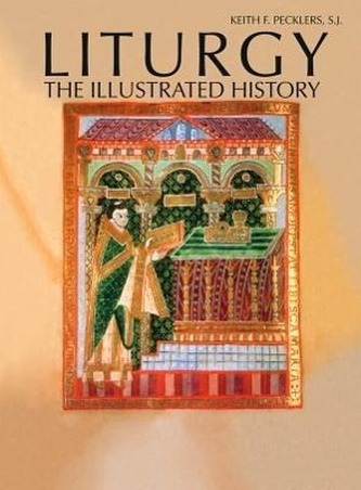 Liturgy: The Illustrated History