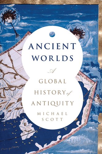 Ancient Worlds: A Global History of Antiquity