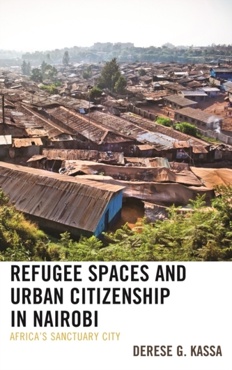 Refugee Spaces and Urban Citizenship in Nairobi