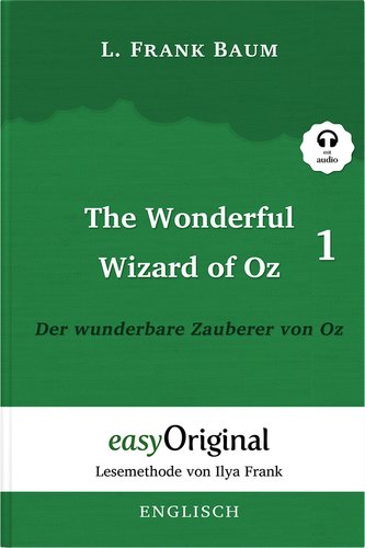 The Wonderful Wizard of Oz / Der wunderbare Zauberer von Oz - Teil 1 - (Buch + MP3 Audio-CD) - Lesemethode von Ilya Frank - Zwei