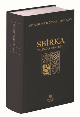 Sbírka nálezů a usnesení ÚS ČR, svazek 89 (vč. CD) Sbírka nálezů a usnesení ÚS ČR, svazek 89 (vč. CD)