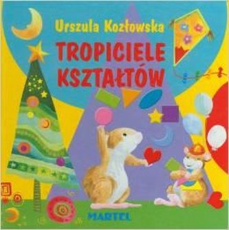 Tropiciele kształtów Urszula Kozłowska