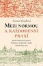 Mezi normou a každodenní praxí -Správa komorních panství Pardubice, Poděbrady a Kolín v letech 1614-1702