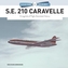 S.E. 210 Caravelle