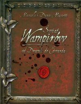 Świat wampirów. Od Draculi do Edwarda