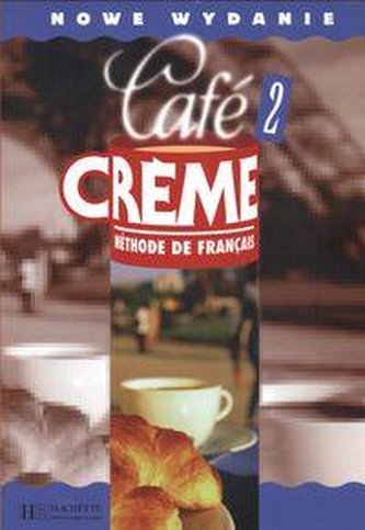 Cafe Creme 2. Podręcznik