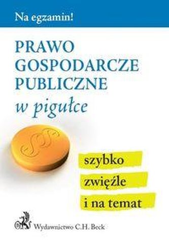 Prawo gospodarcze publiczne w pigułce - Na egzamin!