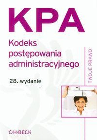 Kodeks postępowania administracyjnego (wyd 28) Twoje Prawo