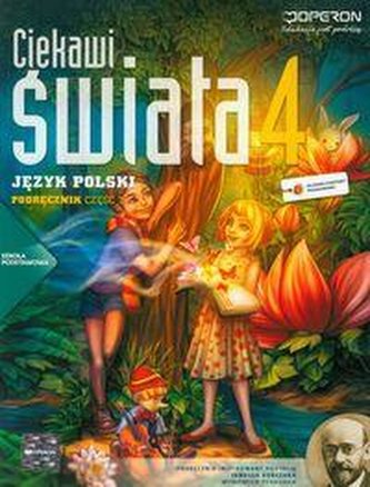 Język polski 4. Podręcznik część 1. Ciekawi świata. Szkoła podstawowa