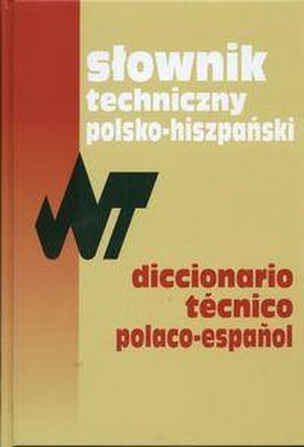 Słownik techniczny polsko-hiszpański Słownik techniczny polsko-hiszpański