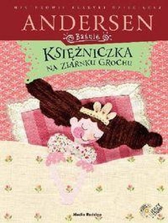 Mistrzowie Klasyki Dziecięcej: Andersen. Baśnie. Księżniczka na ziarnku grochu z płytą CD audio