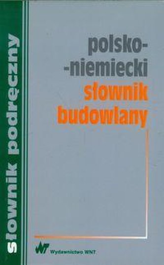 Polsko - niemiecki słownik budowlany