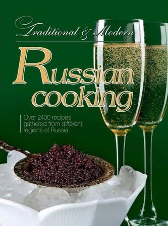 Traditional & Modern Russian Cooking (Tradycyjna i współczesna kuchnia rosyjska-wersja angielska)