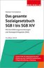 Das gesamte Sozialgesetzbuch SGB I bis SGB XIV