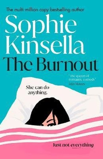 The Burnout: The hilarious new romantic comedy from the No. 1 Sunday Times bestselling author The Burnout: The hilarious new romantic comedy from the No. 1 Sunday Times bestselling author
