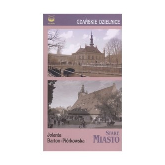Gdańskie dzielnice Stare Miasto