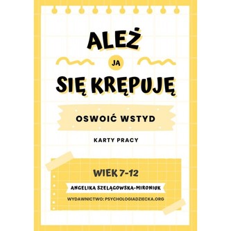 Ależ ja się krępuję Oswoić wstyd
