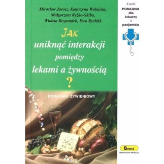 Jak uniknąć interakcji pomiędzy lekami a żywnością?