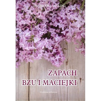 Zapach bzu i maciejki